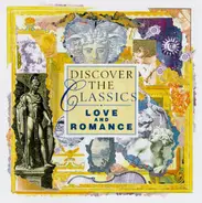 Holst / Rimsky-Korsakov / Schumann a.o. - Discover The Classics - Love and Romance
