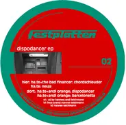 Andi Orange, Ha.Te, The Bad Financer - Dispodancer EP
