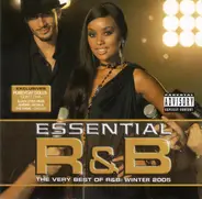 Daddy Yankee / Black Eyed Pease / Nelly - Essential R&B - The Very Best Of R&B: Winter 2005