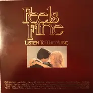 Neil Diamond,Kenny Loggins, Barry White, a.o. - Feels Fine (Listen to the Music)