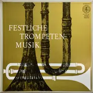 Torelli / Vivaldi / Telemann / Haydn a.o. - Festliche Trompetenmusik