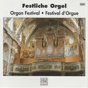 CD - Bach / Saint-Saens / Bantzer / Fux - Festliche Orgel / Organ Festival / Festival d'Orgue