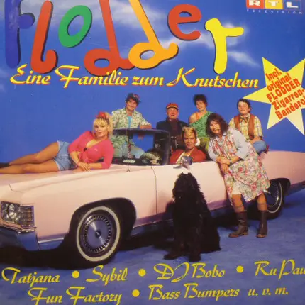 DJ BoBo / Bass Bumpers / DJ Miko / RuPaul a.o. - Flodder - eine Familie zum Knutschen