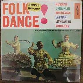 Various Artists - Folk Dance! Russian, Ukrainian, Latvian, Lithuanian, & Yugoslav Folk Dances