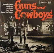 Jimmie Driftwood, Eddy Arnold, Sons Of The Pioneers... - Guns And Cowboys