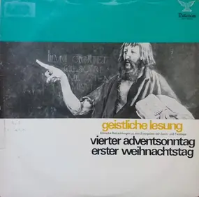Various Artists - Geistliche Lesung - Vierter Advent - Erster Weihnachtstag