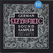 Catastrophe Ballet, Forthcoming Fire, Blessing In Disguise a.o. - German Mystic Sound Sampler Volume III
