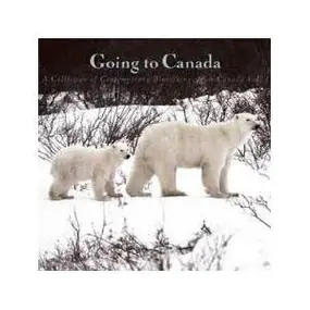 Various Artists - Going To Canada - A Collection Of Contemporary Blues Songs From Canada Vol. 1