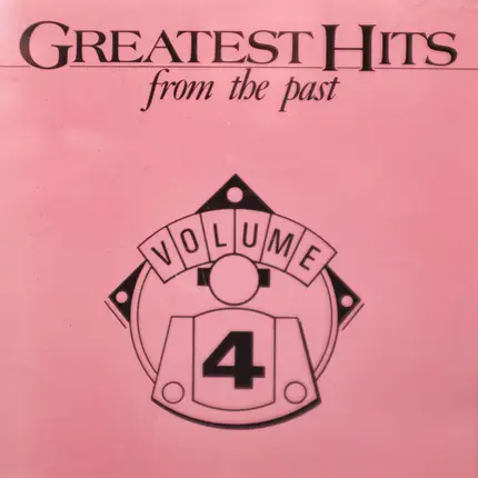 The Platters / Kenny Rogers / a. o. - Greatest Hits From The Past Volume 4