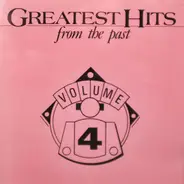 The Platters / Kenny Rogers / a. o. - Greatest Hits From The Past Volume 4