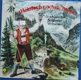 Various Artists - 'Heimweh Nach De Berge' Di Schönschte Berglieder Vo Früener