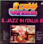 Eraldo Volonte Quintet, Marcello Rosa Quartet... - Il Jazz In Italia III