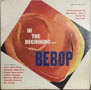 Kai Winding, Brew Moore, Fats Navarro a.o. - In The Beginning... Bebop