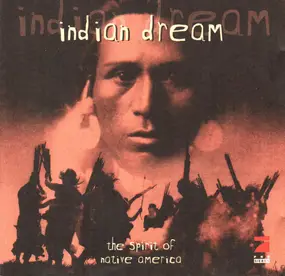 The Others - Indian Dream • The Spirit Of Native America