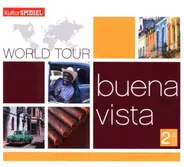 Various - Kultur Spiegel World Tour - Buena Vista