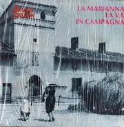 M. Monti, Corale Città di Ravenna, Coro Alpino Eporediese, a.o. - La Marianna La Va In Campagna