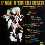 Village People / The Ritchie Family / Dennis Parker a.o. - L'age D'or Du Disco