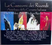 Ettore Petrolini, Carlo Buti, Beniamino Gigli, Silvana Fioresi a.o. - Le Canzoni Dei Ricordi (The Golden Age Of Italian Popular Song 1920-1950)