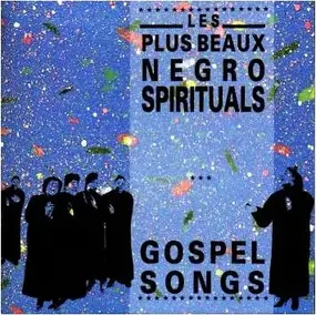 Various Artists - Les Plus Beaux Negro Spirituals / Gospel Songs