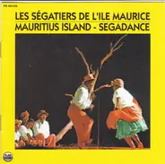 G. Bergicourt / A. Permal / J. Cantin a.o. - Les Ségatiers De L'Ile Maurice Mauritius Island - Segadance