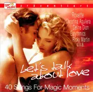 Brian May, Michael Bolton, Rick Astley a.o. - Let's Talk About Love (40 Songs for Magic Moments)