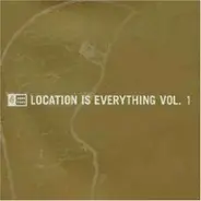 Various - Location Is Everything Vol. 1