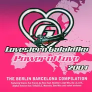 Kai Tracid / Barcelona Galaktika / Lissat & Düse a.o. - Lovestern Galaktika 2004 - Power Of Love