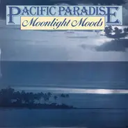 Douglas Gamley And His Orchestra, The Kalua Beach Boys a.o. - Pacific Paradise - Moonlight Moods