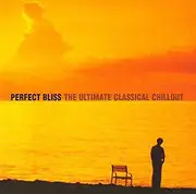 Double CD - Bach / Debussy / Rachmaninov a.o. - Perfect Bliss, The Ultimate Classical Chillout