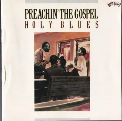 Blind Willie Johnson / Washington Phillips a.o. - Preachin' The Gospel : Holy Blues