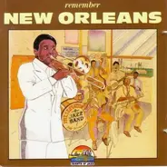 Kid Ory And His Creole Jazz Band a.o. - Remember New Orleans 1950-1958