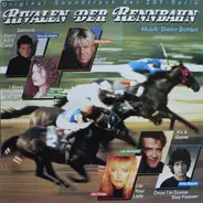 Dieter Bohlen, Nino de Angelo, Marianne Rosenberg, a.o. ... - Rivalen Der Rennbahn (Original Soundtrack Der ZDF-Serie)