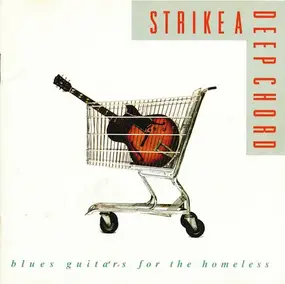 Various Artists - Strike A Deep Chord: Blues Guitars For The Homeless