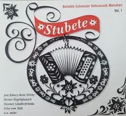 Berner Örgeliplausch / Geschwister Sutter a.o. - Stubete (Beliebte Schweizer Volksmusik-Melodien Vol 1)