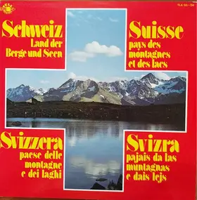 Various Artists - Suisse Pays Des Montagnes Et Des Lacs - Schweiz Land Der Berge Und Seen - Svizzera Paese Delle Mont