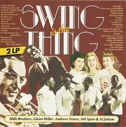 Mills Brothers, Glenn Miller, Andrews Sisters, ... - Swing Is The Thing