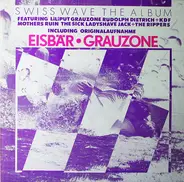Liliput, Grauzone, KDF a.o. - Swiss Wave The Album