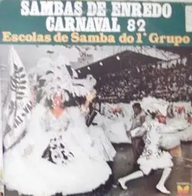 Various Artists - Sambas De Enredo Carnaval 82 Escolas De Samba Do 1° Grupo