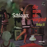 Orchester Béla Sanders / Schuricke-Terzett / William Greihs Und Sein SFB-Tanzorchester - Schlager, Die Man Nie Vergisst - Folge 2