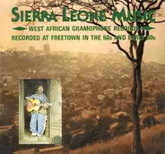 Calender And His Maringar Band a.o. - Sierra Leone Music (West African Gramophone Records Recorded At Freetown In The 50s And Early 60s)