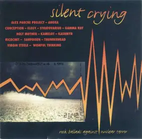 Various Artists - Silent Crying - Rock Ballads Against Nuclear Terror