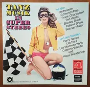 Les Paul / Los Machucambos / Roland Shaw / Stanley Black / a.o. - Tanzmusik In Super-Stereo