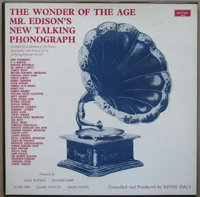 Various Artists - The Wonder Of The Age (Mr. Edison's New Talking Phonograph)