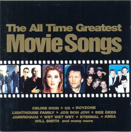 Celine Dion / U2 / Boyzone a.o. - The All Time Greatest Movie Songs