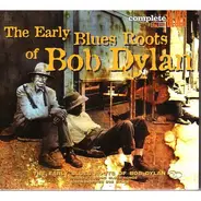 Sleepy John Estes, Mississippi Sheiks & others - The Early Blues Roots Of Bob Dylan