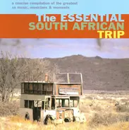 Nelson Mandela, Lungiswa, Amaryoni a.o. - The Essential South African Trip