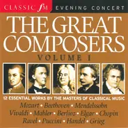 Mendelssohn / Vivaldi / Mahler / Berlioz a.o. - The Great Composers Volume 1