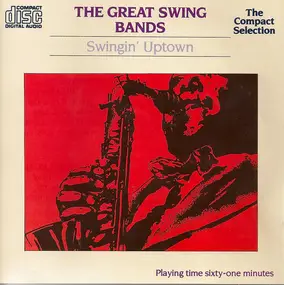 Various Artists - The Great Swing Bands: Swingin' Uptown