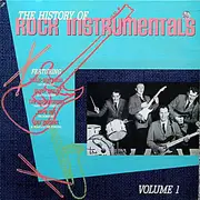 LP - The Surfaris, Sandy Nelson, a.o. - The History Of Rock Instrumentals Volume 1