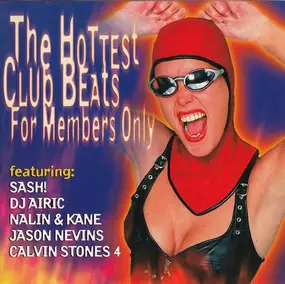 Various Artists - The Hottest Club Beats For Members Only